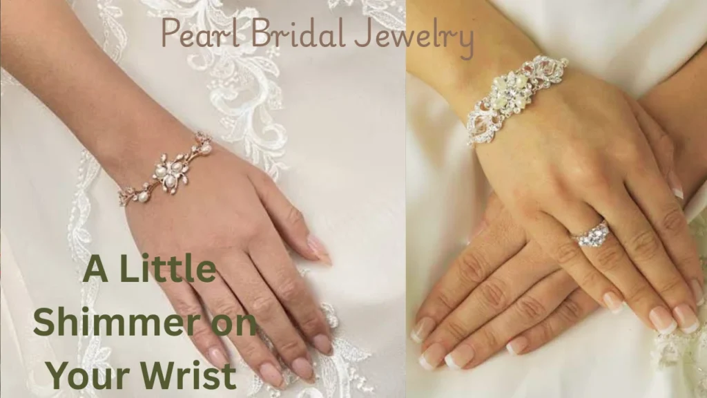 web image displaying a close-up of a bride's hands resting on her lace dress, highlighting two different designs of pearl and crystal bridal bracelets, with the caption 'A Little Shimmer on Your Wrist'.