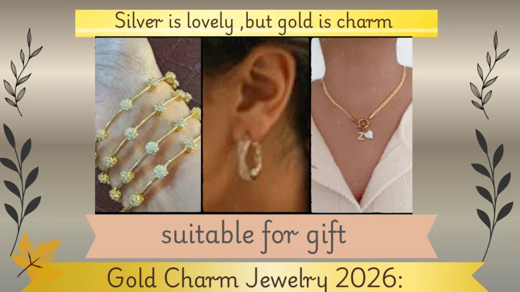 A digital marketing collage highlighting gold accessories for the "Gold Charm Jewelry 2026" trend. Three vertical image panels show a stack of thin gold crystal-accented bangles, a chunky textured gold hoop earring, and a flat herringbone gold chain necklace featuring a custom "Z" initial and heart charm pendant. Yellow header and footer banners frame the graphic, noting that the selection is suitable for a gift.