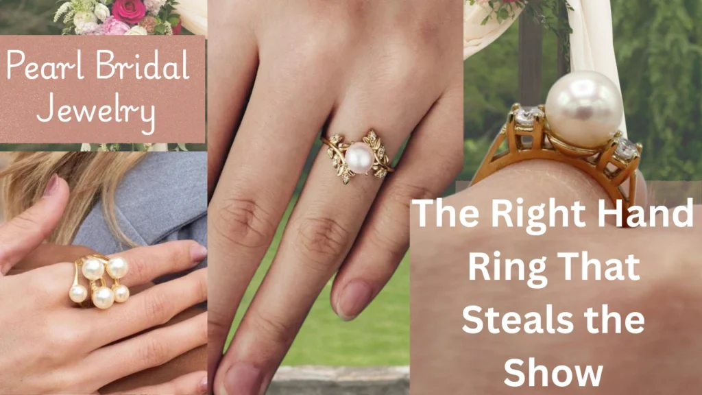 A close-up jewelry layout titled "for Elegant Weddings" displaying three styles of elegant pearl statement and cocktail rings on hands. The text overlay reads: "The Right-Hand Ring That Steals the Show."